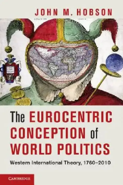 Cover of The Eurocentric Conception of World Politics