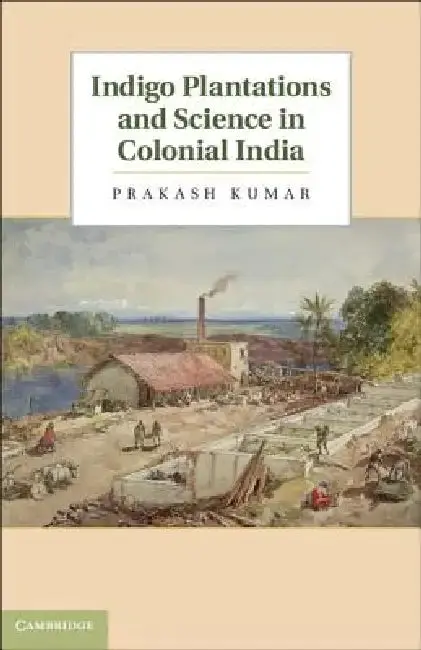 Cover of Indigo Plantations and Science in Colonial India