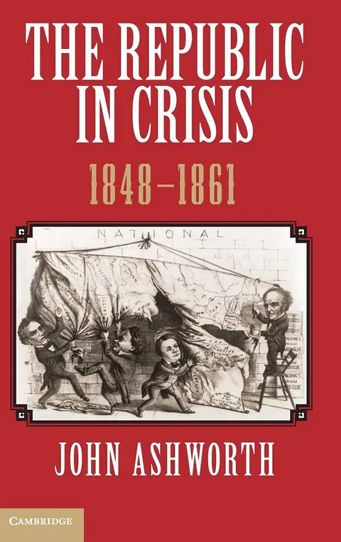 Cover of The Republic in Crisis, 1848–1861