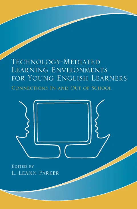 Cover of Technology - Mediated Learning Environments for Young English Learners