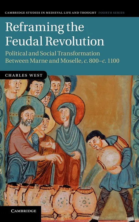 Cover of Reframing the Feudal Revolution