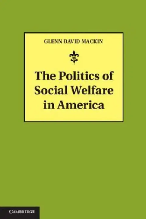 Cover of The Politics of Social Welfare in America