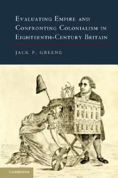 Cover of Evaluating Empire and Confronting Colonialism in Eighteenth-Century Britain