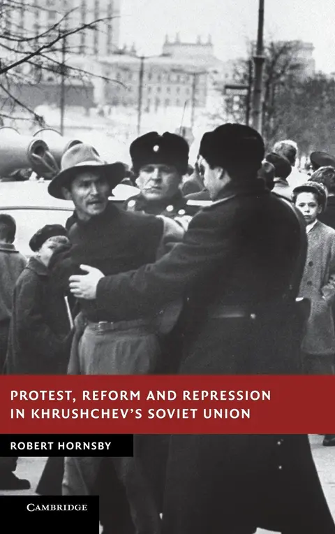 Cover of Protest, Reform and Repression in Khrushchev's Soviet Union