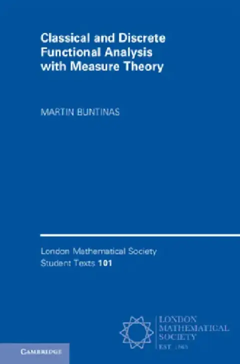 Cover of Classical and Discrete Functional Analysis with Measure Theory