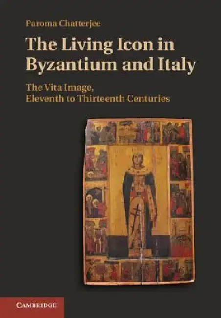 Cover of The Living Icon in Byzantium and Italy