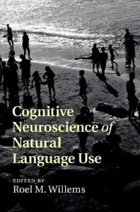 Cover of Cognitive Neuroscience of Natural Language Use