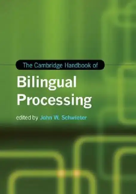 Cover of The Cambridge Handbook of Bilingual Processing