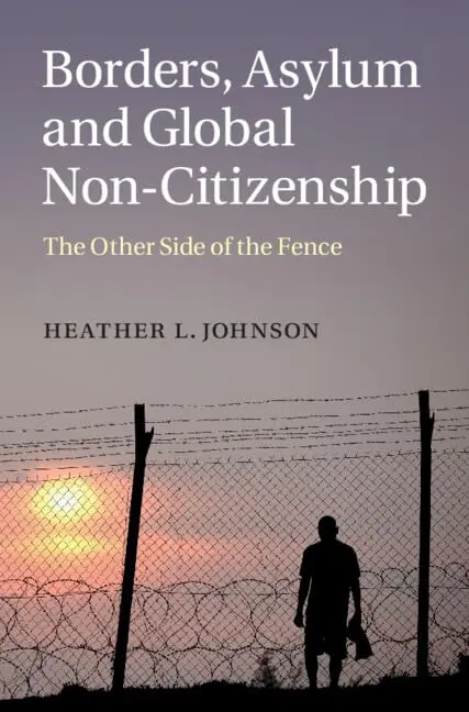 Cover of Borders, Asylum and Global Non-Citizenship