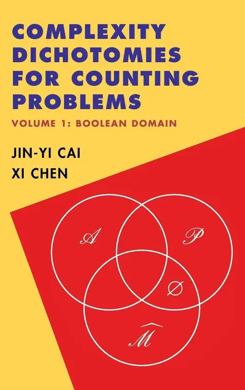 Cover of Complexity Dichotomies for Counting Problems - Volume 1