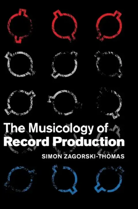 Cover of The Musicology of Record Production