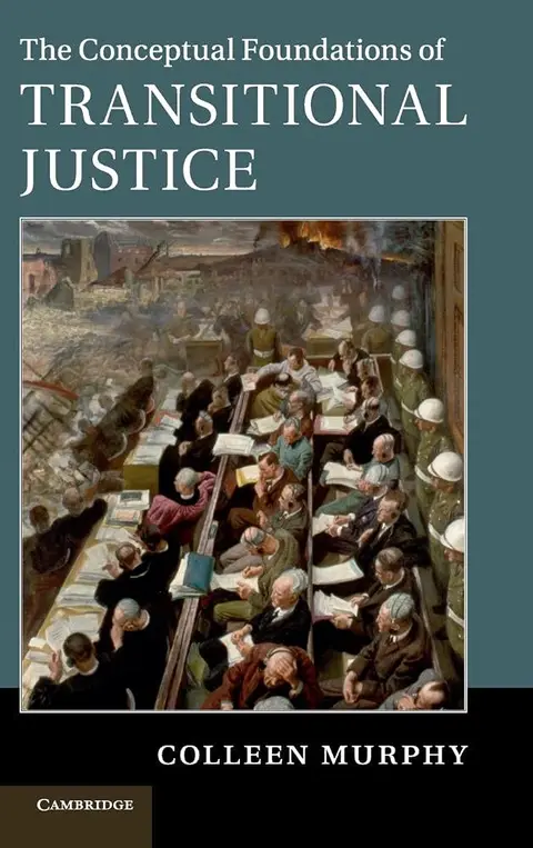 Cover of The Conceptual Foundations of Transitional Justice