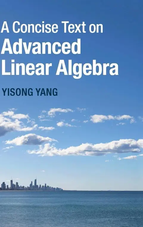 Cover of A Concise Text on Advanced Linear Algebra