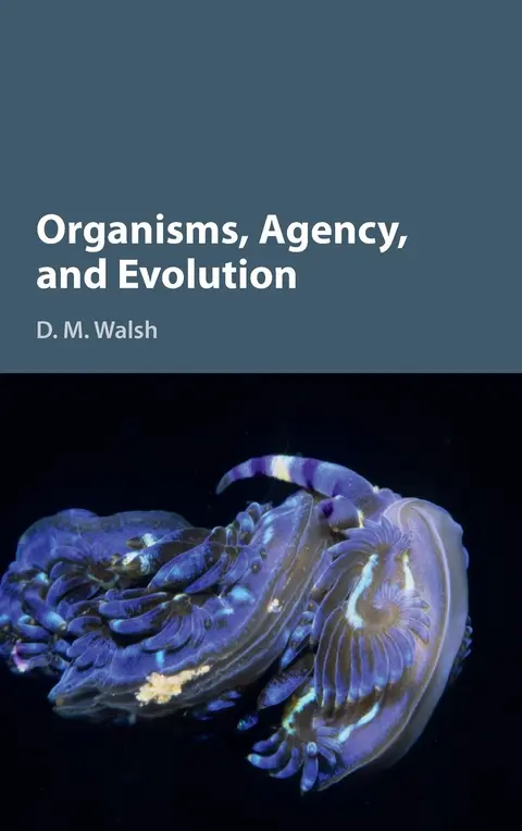 Cover of Organisms, Agency, and Evolution