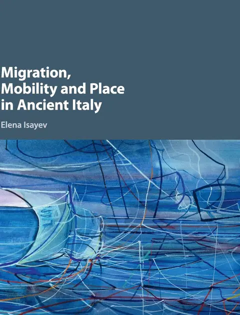 Cover of Migration, Mobility and Place in Ancient Italy