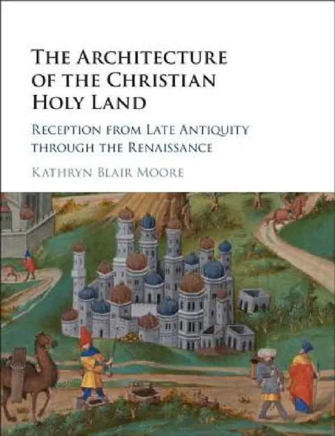 Cover of The Architecture of the Christian Holy Land