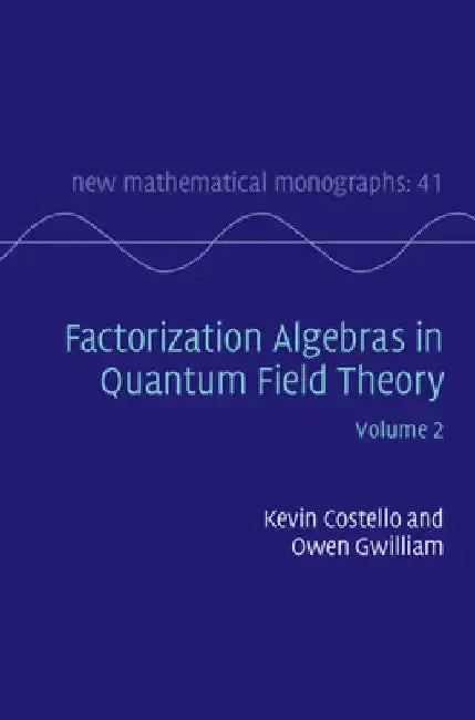 Cover of Factorization Algebras in Quantum Field Theory
