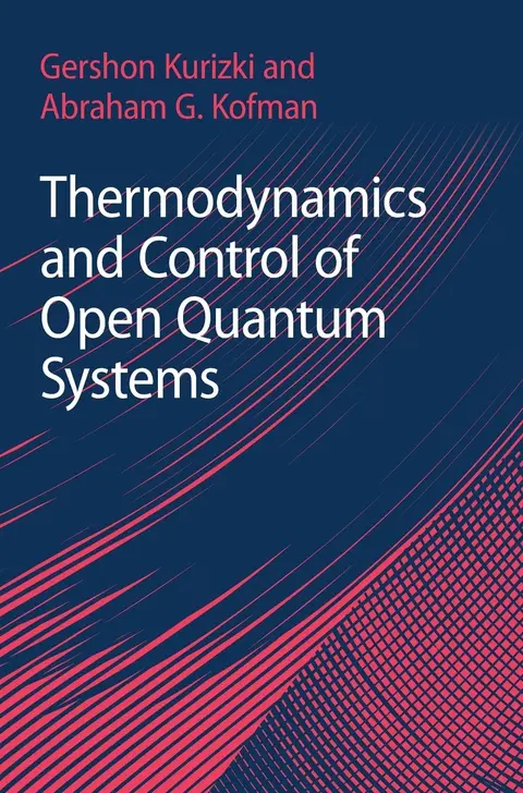 Cover of Thermodynamics and Control of Open Quantum Systems