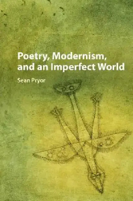 Cover of Poetry, Modernism, and an Imperfect World