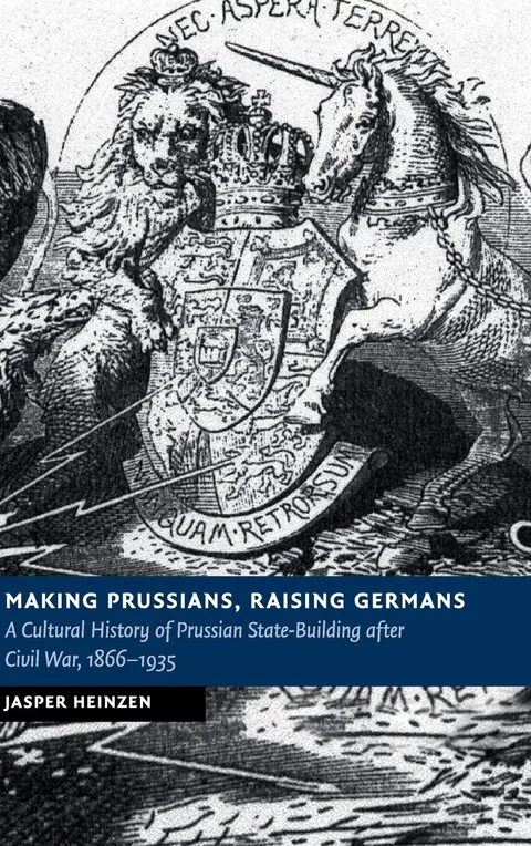 Cover of Making Prussians, Raising Germans