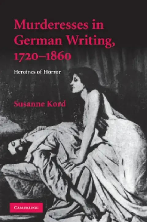 Cover of Murderesses in German Writing, 1720-1860
