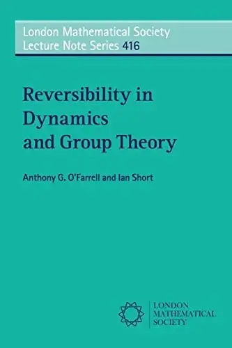 Cover of Reversibility in Dynamics and Group Theory