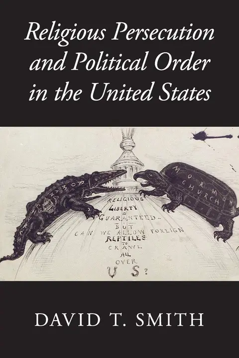 Cover of Religious Persecution and Political Order in the United States