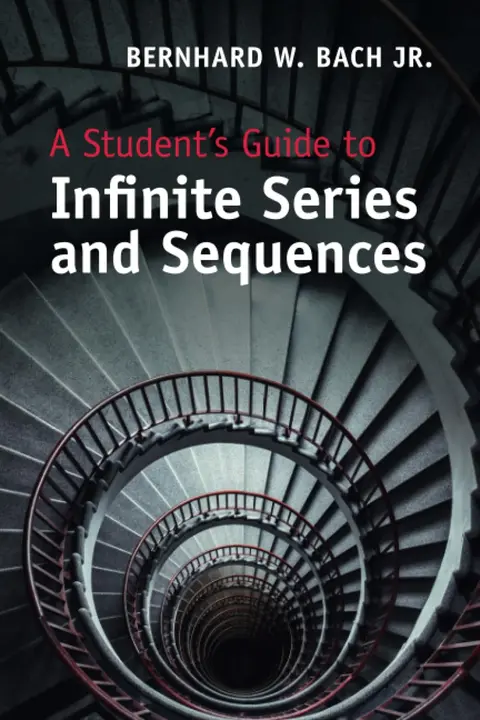 Cover of A Student's Guide to Infinite Series and Sequences
