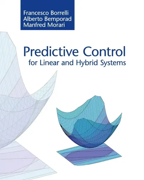 Cover of Predictive Control for Linear and Hybrid Systems