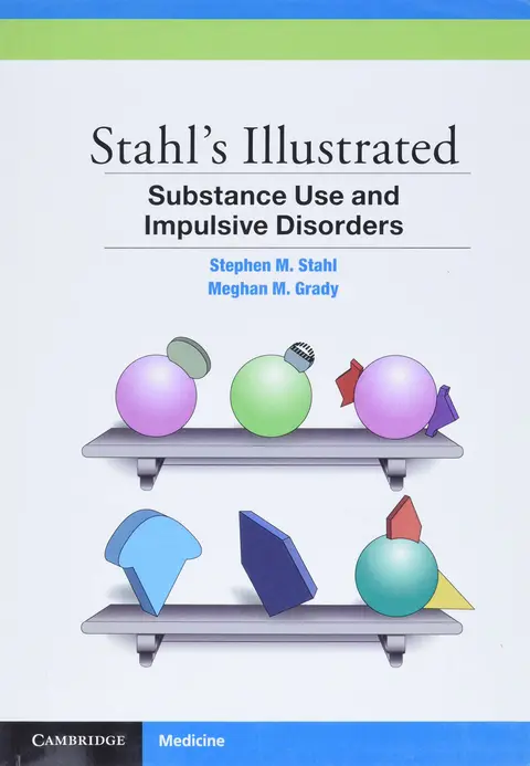 Cover of Stahl's Illustrated Substance Use and Impulsive Disorders