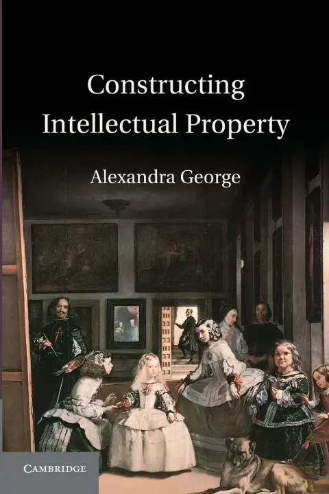 Cover of Constructing Intellectual Property