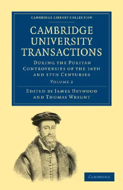 Cover of Cambridge University Transactions During the Puritan Controversies of the 16th and 17th Centuries