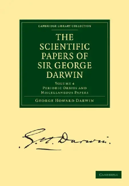Cover of The Scientific Papers of Sir George Darwin