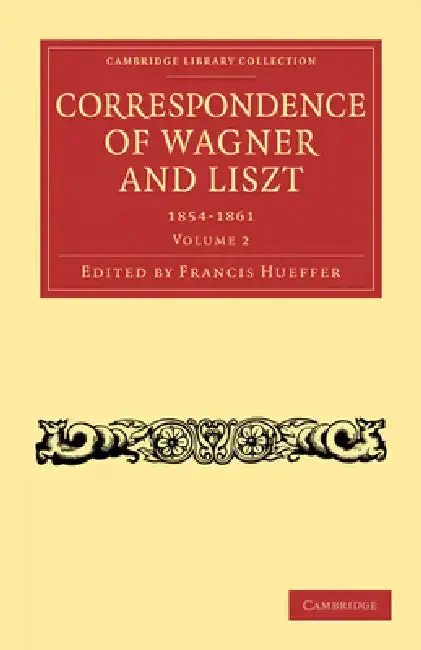 Cover of Correspondence of Wagner and Liszt 1854-1861