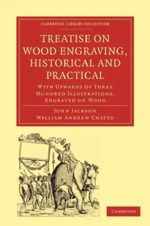 Cover of Treatise on Wood Engraving, Historical and Practical
