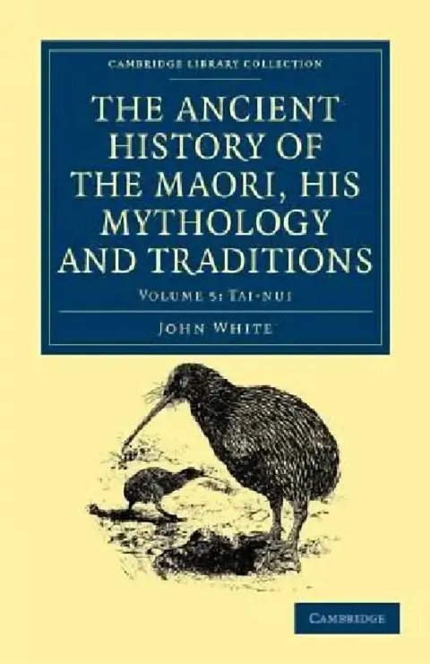 Cover of The Ancient History of the Maori, His Mythology and Traditions - Volume 5
