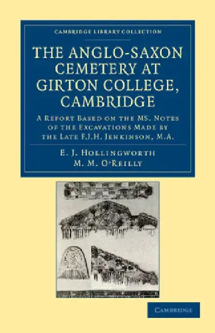 Cover of The Anglo-Saxon Cemetery at Girton College, Cambridge