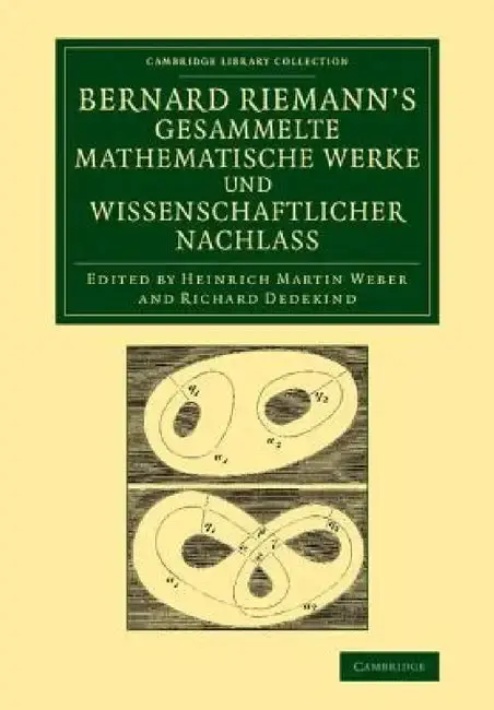 Cover of Bernard Riemann's Gesammelte Mathematische Werke Und Wissenschaftlicher Nachlass