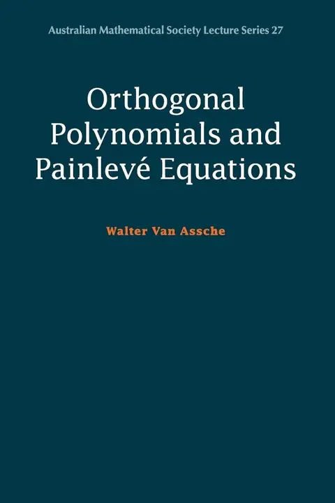 Cover of ORTHOGONAL POLYNOMIALS AND PAINLEVé EQUATIONS
