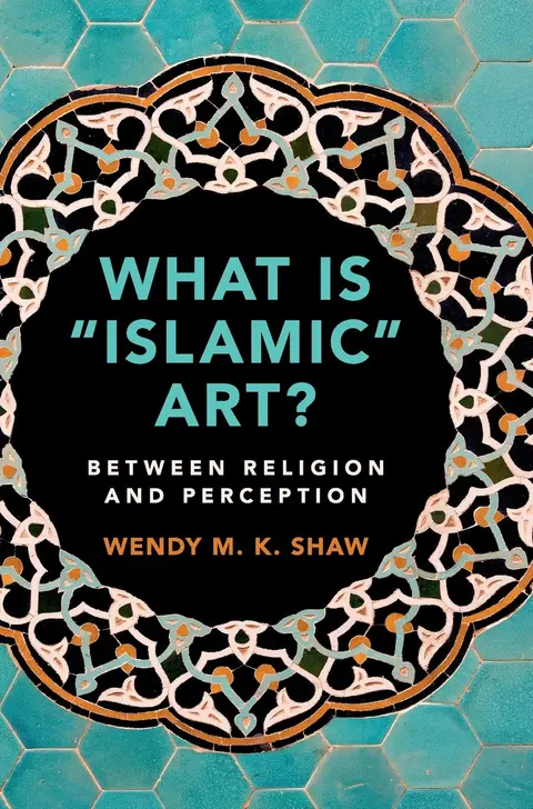 Cover of What is 'Islamic' Art?