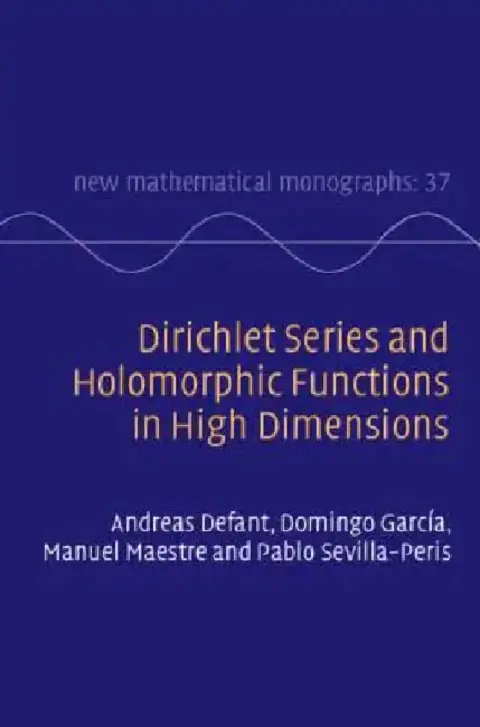 Cover of Dirichlet Series and Holomorphic Functions in High Dimensions