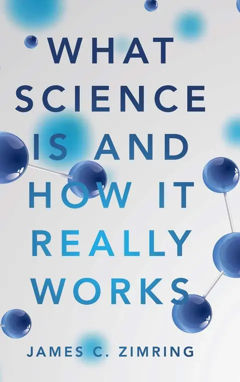 Cover of What Science Is and How It Really Works