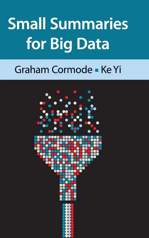 Cover of Small Summaries for Big Data