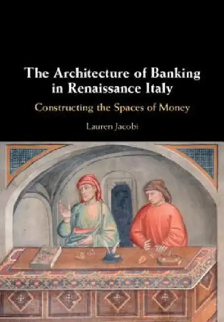 Cover of The Architecture of Banking in Renaissance Italy
