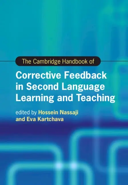 Cover of The Cambridge Handbook of Corrective Feedback in Second Language Learning and Teaching (Cambridge Handbooks in Language and Linguistics)