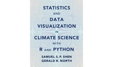 Cover of Statistics and Data Visualization in Climate Science with R and Python
