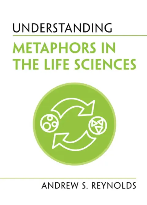 Cover of Understanding Metaphors in the Life Sciences