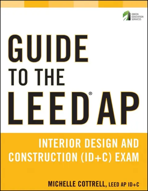 Cover of Guide to the Leed Ap Interior Design and Construction Id+c Exam