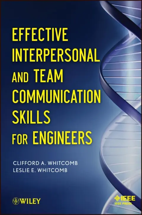 Cover of Effective Interpersonal and Team Communication Skills for Engineers