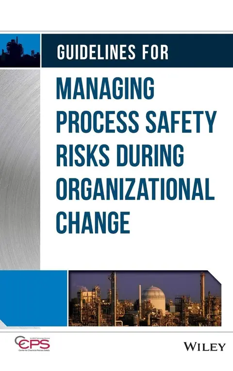 Cover of Guidelines for Managing Process Safety Risks During Organizational Change